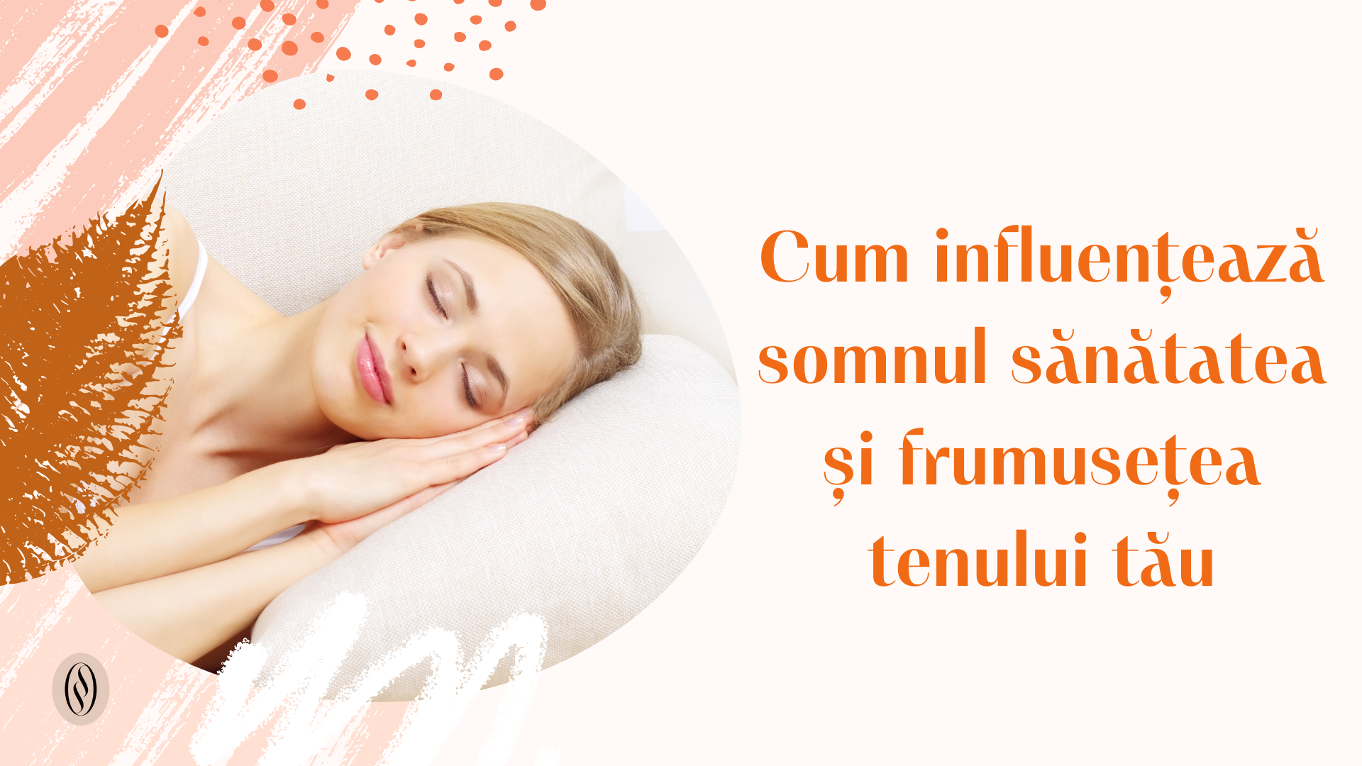 Cum influențează somnul sănătatea și frumusețea tenului tau 1 Cum influenteaza somnul sanatatea si frumusetea tenului