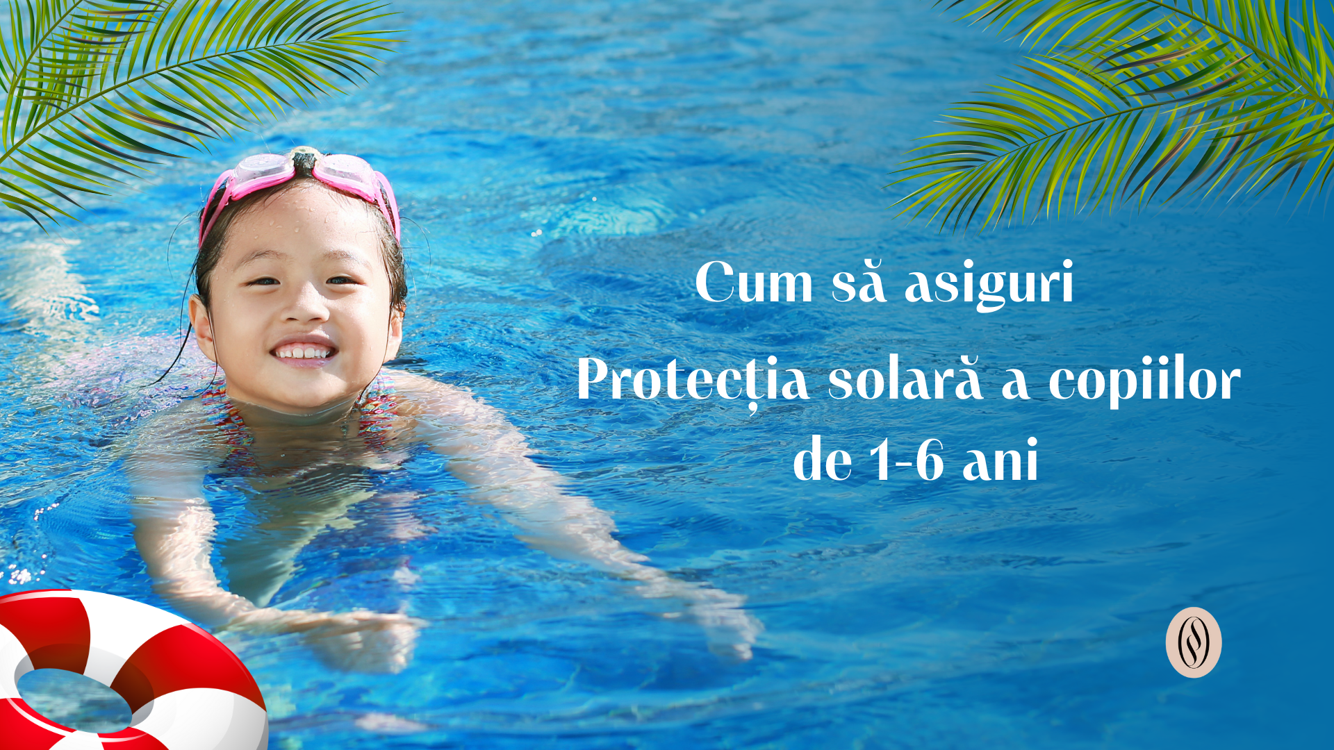 Crema de Protecție Solară - Esențială pentru Siguranța Copilului Tău 5 Protectia solara a copiilor de 1 6 ani