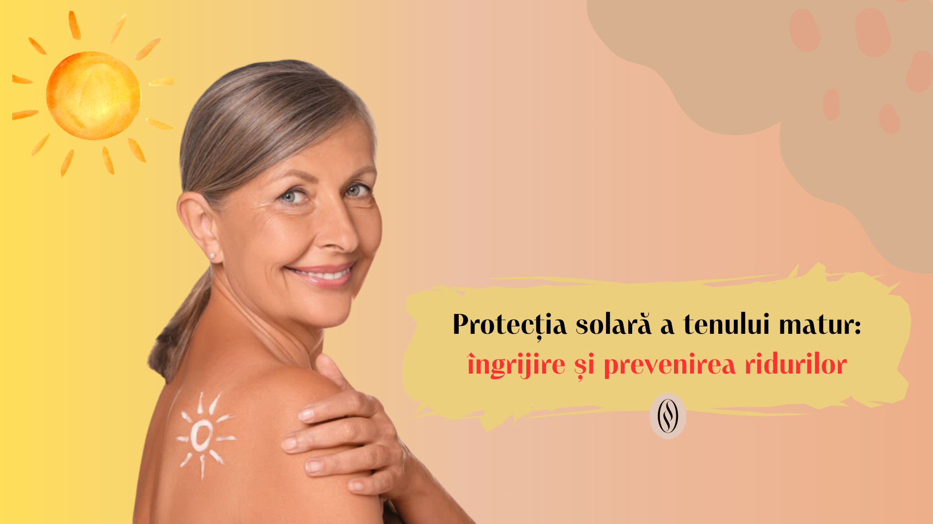 Protecția solară a tenului matur pentru prevenirea ridurilor 1 Protectia solara a tenului matur