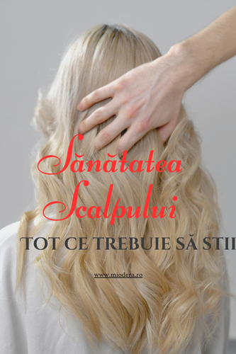 Sănătatea Scalpului - tot ce trebuie să știi 92 Sanatatea scalpului uai